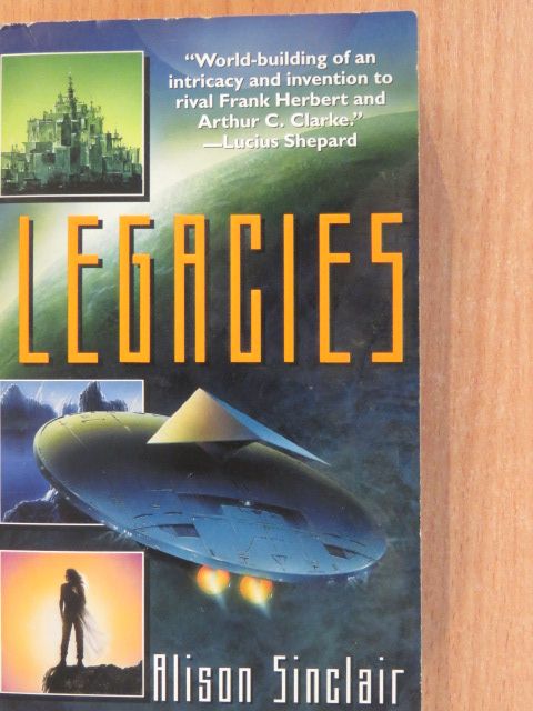 Alison Sinclair - Legacies [antikvár]