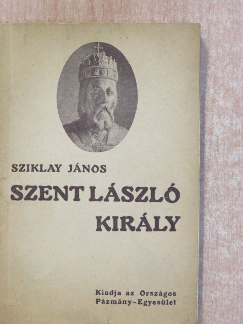 Sziklay János - Szent László király [antikvár]