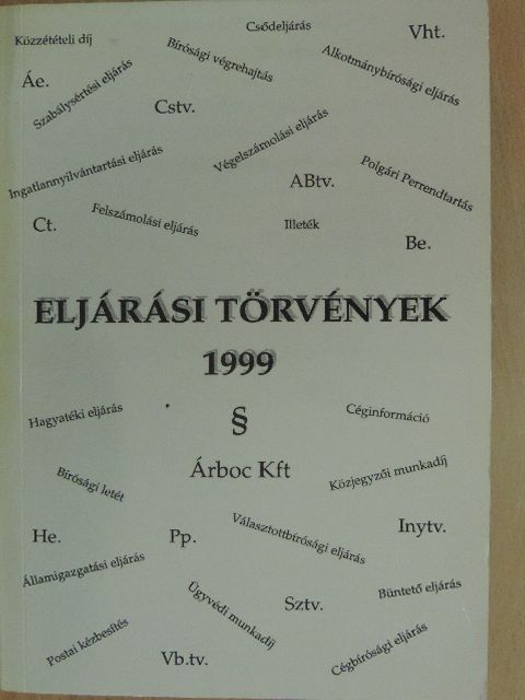 Eljárási törvények 1999 [antikvár]
