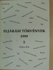 Eljárási törvények 1999 [antikvár]