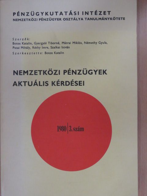Botos Katalin - Nemzetközi pénzügyek aktuális kérdései [antikvár]