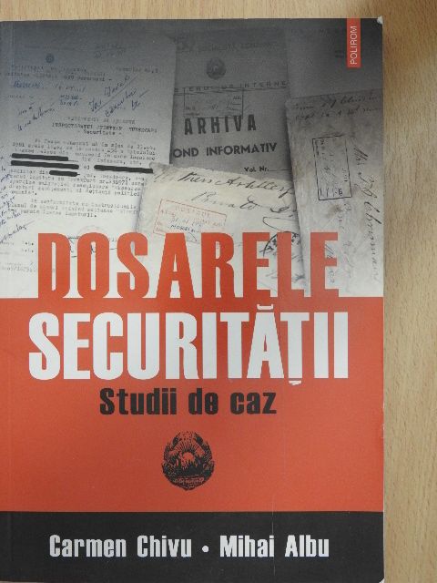 Carmen Chivu - Dosarele securitatii [antikvár]