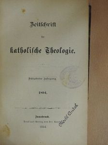 B. Kinz S. J. - Zeitschrift für katholische Theologie 1894. (gótbetűs) [antikvár]