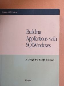James Patterson - Building Applications with SQLWindows [antikvár]