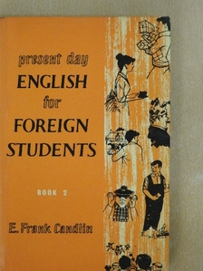 E. Frank Candlin - Present Day English for Foreign Students Book 2. [antikvár]