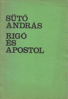 SÜTŐ ANDRÁS - Rigó és apostol [antikvár]