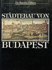 Dr. Takács Sarolta - Städtebau von Budapest [antikvár]