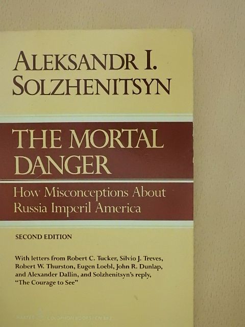 Aleksandr I. Solzhenitsyn - The Mortal Danger [antikvár]