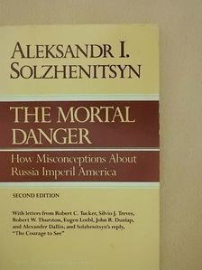 Aleksandr I. Solzhenitsyn - The Mortal Danger [antikvár]