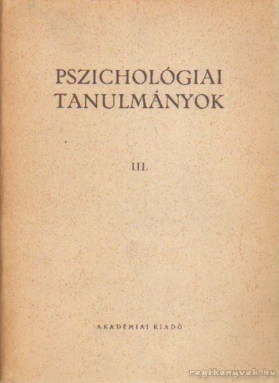 Dr. Gegesi Kiss Pál - Pszichológiai tanulmányok III. [antikvár]