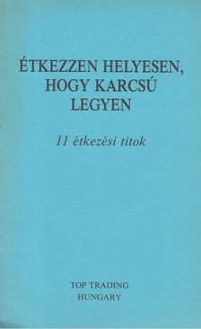Étkezzen helyesen, hogy karcsú legyen [antikvár]