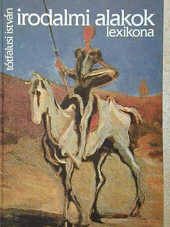 Tótfalusi István - Irodalmi alakok lexikona [antikvár]