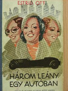 Estrid Ott - Három leány egy autóban [antikvár]