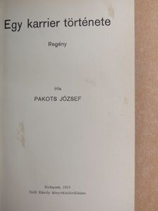 Pakots József - Egy karrier története [antikvár]