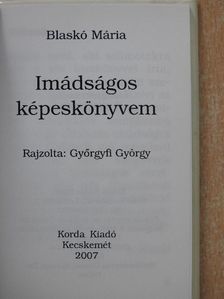 Blaskó Mária - Imádságos képeskönyvem [antikvár]