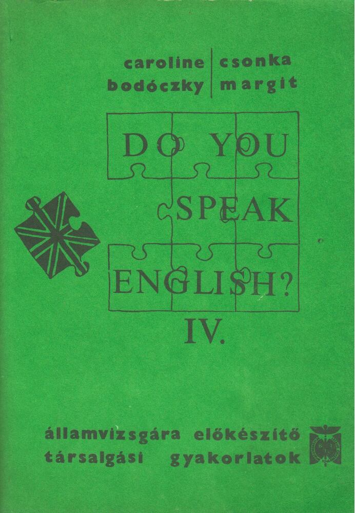Csonka Margit, Caroline Bodóczky - Do you speak english? IV. [antikvár]