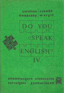 Csonka Margit, Caroline Bodóczky - Do you speak english? IV. [antikvár]