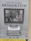 David Buckingham - Médiaoktatás [antikvár]