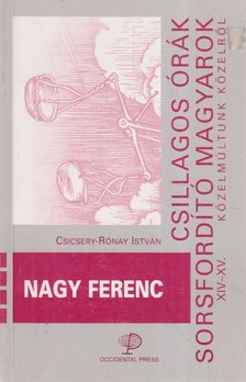 Csicsery-Rónay István (szerk.) - Nagy Ferenc [antikvár]