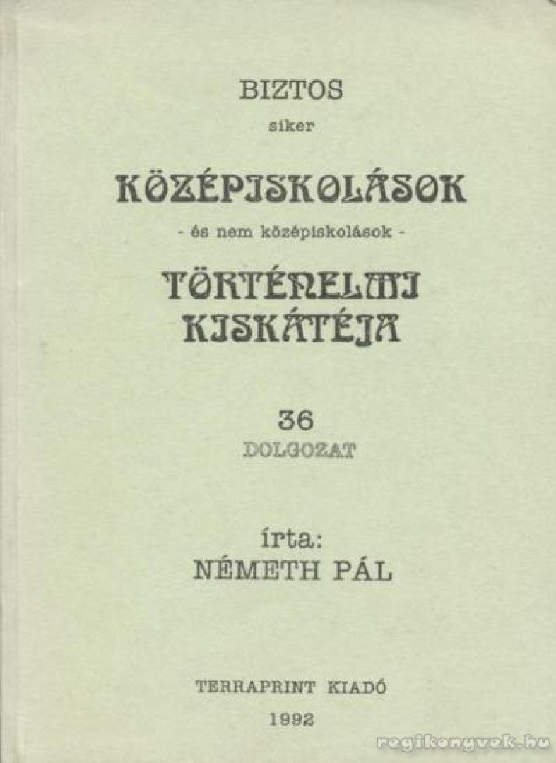 Németh Pál - Középiskolások történelmi kiskátéja [antikvár]