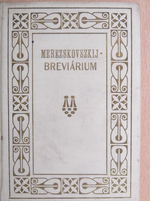 Trócsányi Zoltán - Merezskovszkij-breviárium I. (töredék) [antikvár]