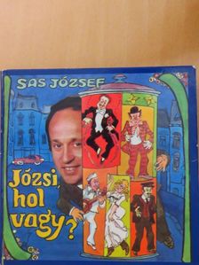 Sas József - Józsi, hol vagy? - Hanglemezzel [antikvár]