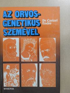 Dr. Czeizel Endre - Az orvos-genetikus szemével (dedikált példány) [antikvár]