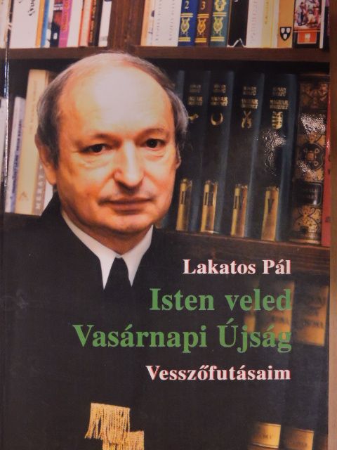 Lakatos Pál - Isten veled Vasárnapi Újság [antikvár]