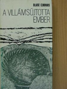 Blaise Cendrars - A villámsújtotta ember [antikvár]