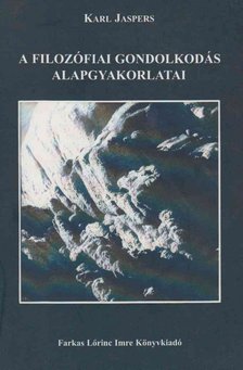 JASPERS, KARL - A filozófiai gondolkodás alapgyakorlatai [antikvár]