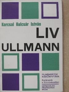 Karcsai Kulcsár István - Liv Ullmann [antikvár]
