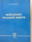 Dr. Husti István - Mezőgazdasági vállalkozói ismeretek [antikvár]