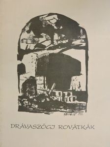 Apró István - Drávaszögi rovátkák [antikvár]