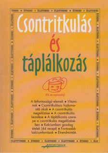 Gaálné Labáth Katalin, Dr. Nikolics Károly, Dr. Pintér Anna - Csontritkulás és táplálkozás [antikvár]