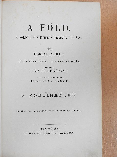 Elisée Reclus - A föld és életjelenségei I. [antikvár]