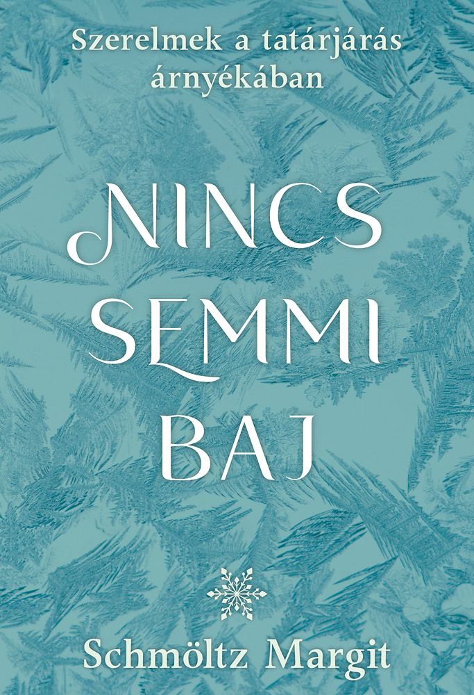Schmöltz Margit - Nincs semmi baj [eKönyv: epub, mobi]