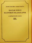 Józsefné Urbán Ildikó - Magyar nyelvi ellenőrző feladatlapok III. [antikvár]