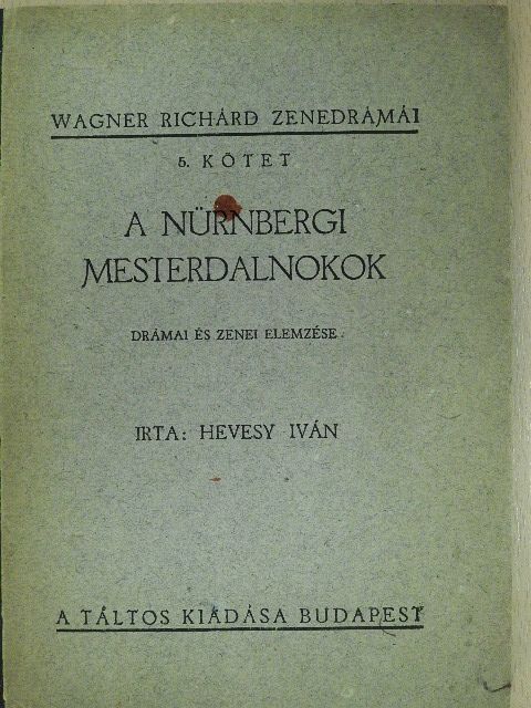 Hevesy Iván - A nürnbergi mesterdalnokok [antikvár]