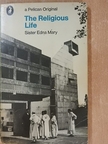 Edna Mary nővér - The Religious Life [antikvár]