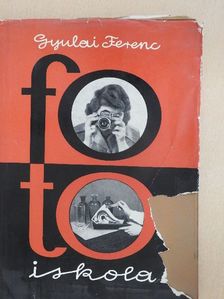 Dr. Gyulai Ferenc - Fotoiskola [antikvár]