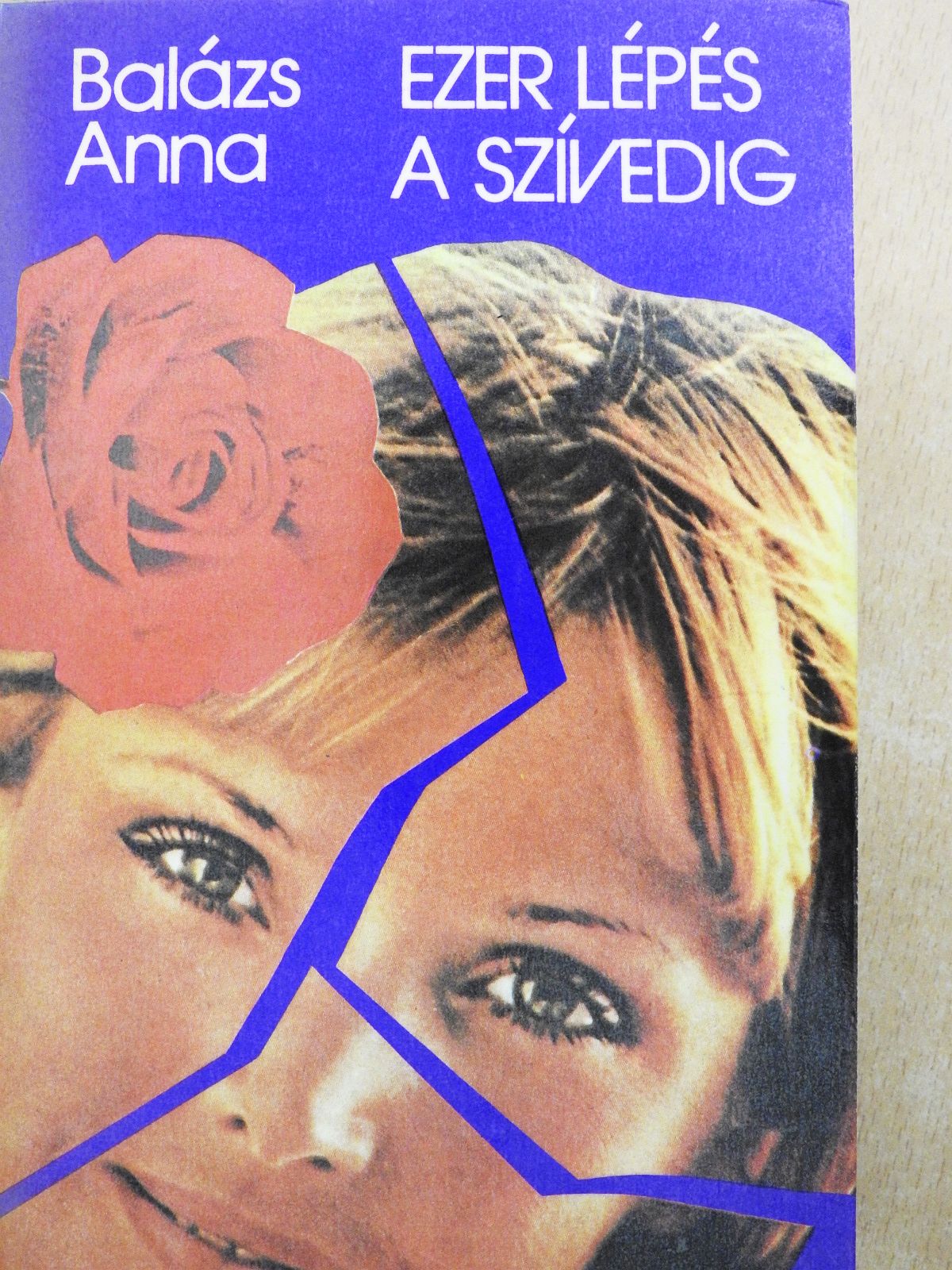 Balázs Anna - Ezer lépés a szívedig (dedikált példány) [antikvár]