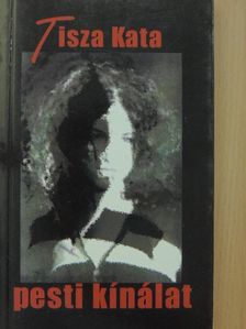 Tisza Kata - Pesti kínálat [antikvár]