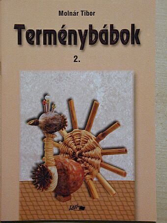 Molnár Tibor - Terménybábok 2. [antikvár]