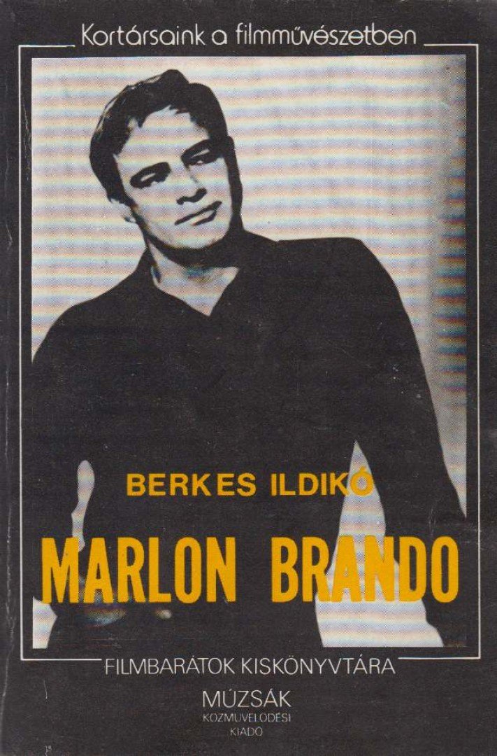 BERKES ILDIKÓ - Marlon Brando [antikvár]