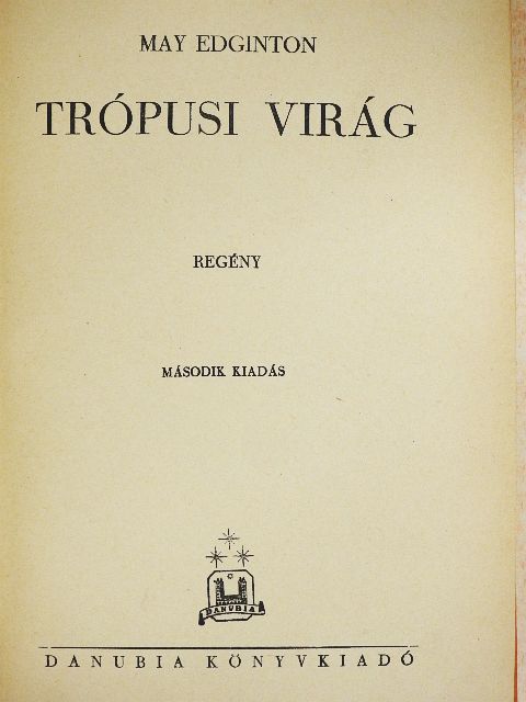 May Edginton - Trópusi virág [antikvár]
