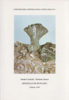 Szakáll Sándor, Jánosi Melinda - Minerals of Hungary [antikvár]