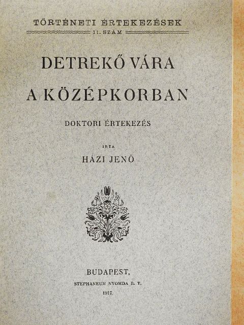 Házi Jenő - Detrekő vára a középkorban. [antikvár]