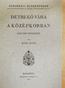 Házi Jenő - Detrekő vára a középkorban. [antikvár]