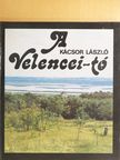 Kácsor László - A Velencei-tó [antikvár]