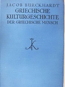 Jacob Burckhardt - Griechische Kulturgeschichte III. [antikvár]